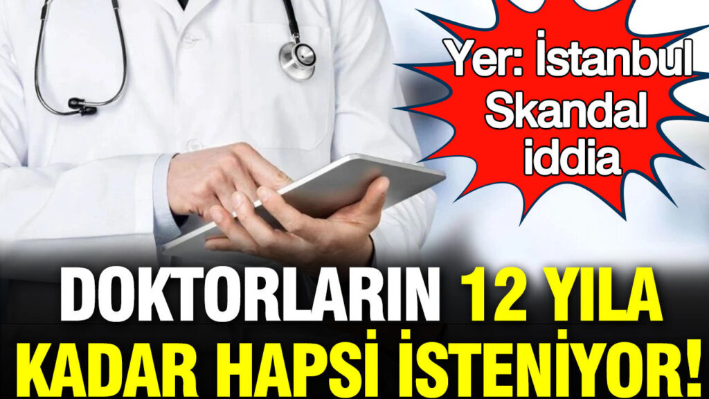 devlet-hastanesinde-skandal-iddia-doktorlarin-12-yila-kadar-hapsi-isteniyor-pVaKLEYL