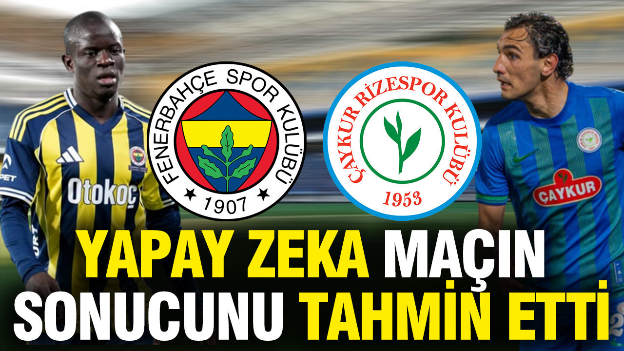 Yapay Zeka, Fenerbahçe ile Çaykur Rizespor Maçının Sonucunu Tahmin Ediyor