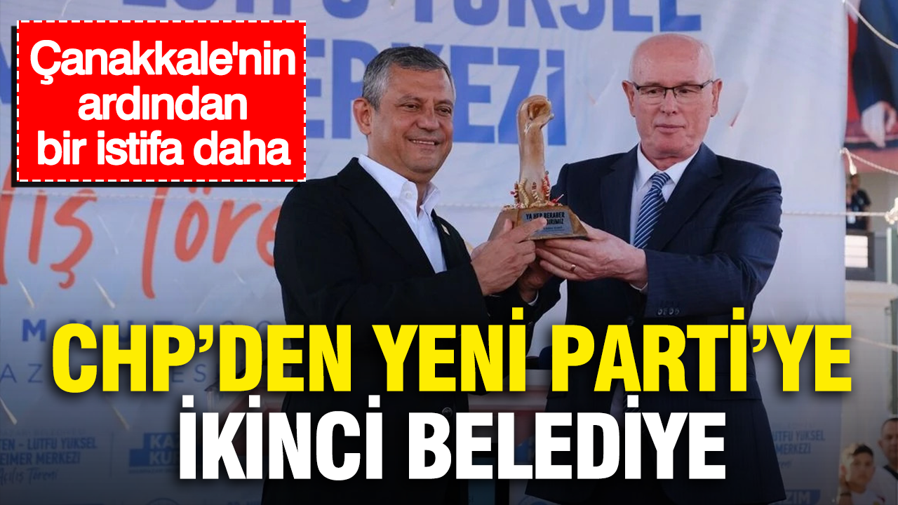 Chpden yeni partiye ikinci belediye canakkalenin ardindan bir istifa daha YWzqUSTb